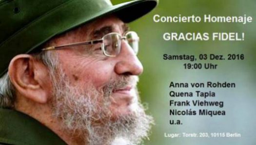 Konzert zu Ehren Fidel Castros 3.12.2016 um 19 Uhr in der Torstr. 203, 10115 Berlin
